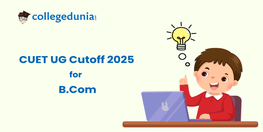 CUET Cutoff 2025 for B Com General